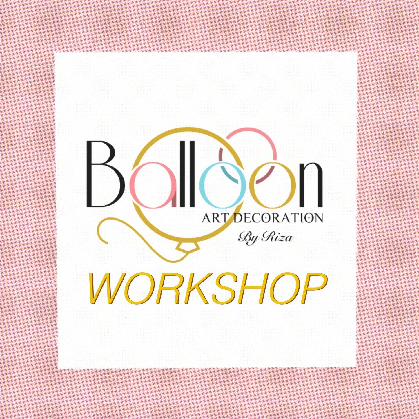 In-Person Balloon Workshop Registration